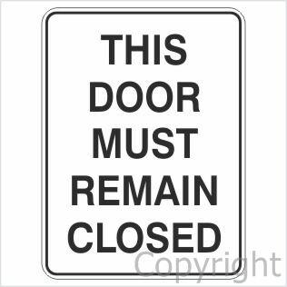 THIS DOOR MUST REMAIN CLOSED 225x300mm Poly
