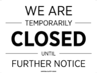 WE ARE TEMPORARILY CLOSED UNTIL FURTHER NOTICE 300x225mm Poly (5915MP)
