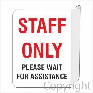 STAFF ONLY PLEASE WAIT FOR ASSISTANCE DOUBLE SIDED 195x300mm Poly Flanged