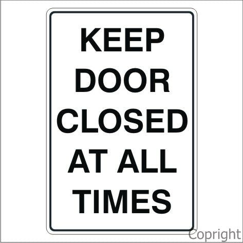 KEEP DOOR CLOSED AT ALL 300x450mm Poly