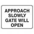 APPROACH SLOWLY GATE WILL OPEN 450x600mm Metal