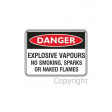 DANGER EXPLOSIVE VAPOURS 450x600mm Metal
