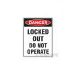 DANGER LOCKED OUT DO NOT OPERATE