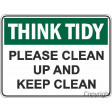 THINK TIDY PLEASE CLEAN UP AND KEEP CLEAN 225x300mm Poly