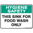 HYGIENE SAFETY THIS SINK FOR FOOD WASH ONLY 225x300mm Poly
