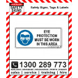 EYE PROTECTION MUST BE WORN IN THIS AREA 200x450mm Metal / Poly