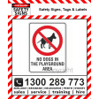 NO DOGS IN THE PLAYGROUND AREA 300x450mm Metal