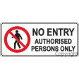 NO ENTRY AUTHORISED PERSONS 200x450mm Metal