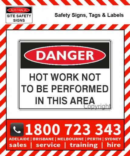 DANGER HOT WORK NOT TO BE PERFORMED IN THIS AREA 450x600mm Metal / Poly