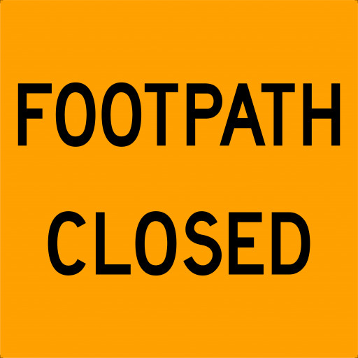 600x600mm - Class 1 - Metal Sign ONLY- Footpath Closed (SG213)