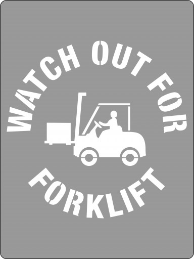 600x450mm - Poly Stencil - Watch Out for Forklifts (ST1205)