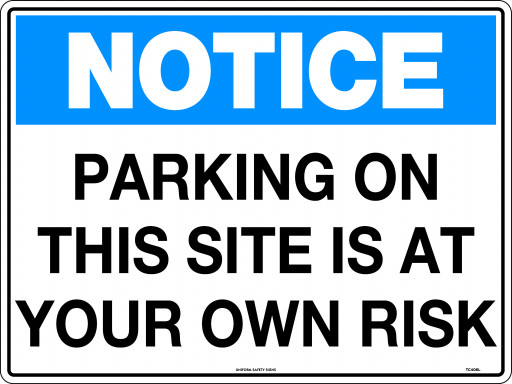 600x450mm - Corflute - Notice Parking on This Site is At Your Own Risk (TC406LC)