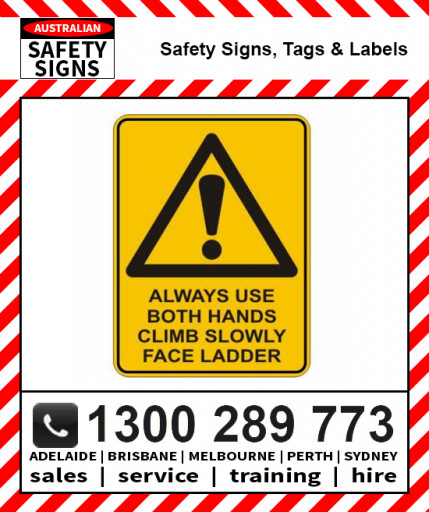 WARNING ALWAYS USE BOTH HANDS CLIMB SLOWLY 225x300mm Metal / Poly