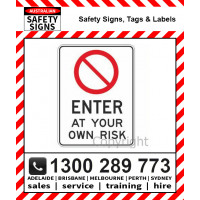ENTER AT YOUR OWN RISK 300x450mm Metal