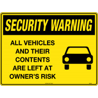 600x450mm - Poly - Security Warning All Vehicles and Their Contents are Left at Owners Risk (SW018LP)