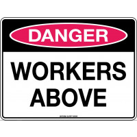 600x450mm - Poly - Danger Workers Above (275LP)